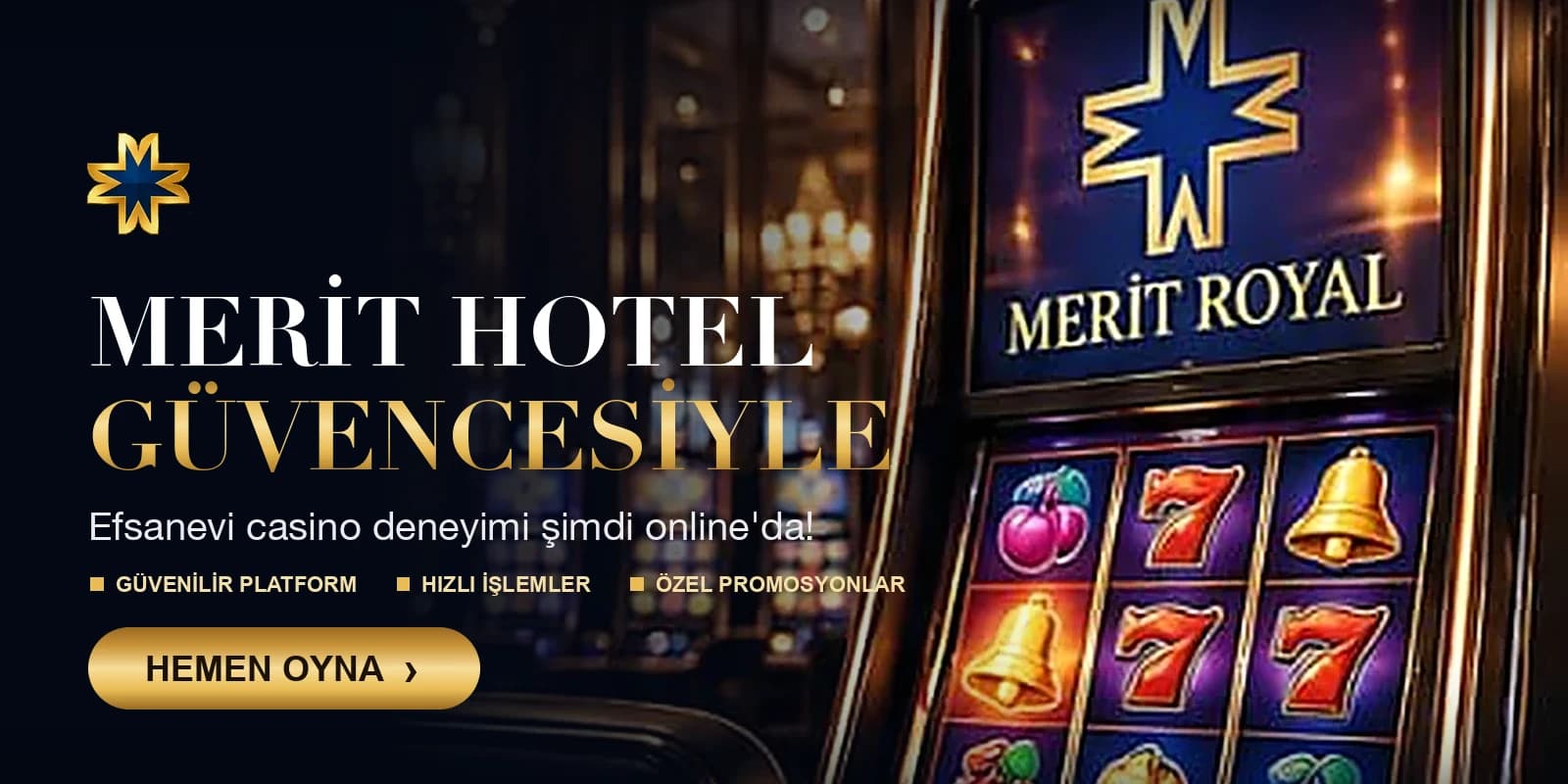 Merit Hotel güvencesiyle